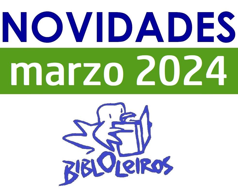 Imagen Novidades en libros para todas as idades (Marzo 2024)