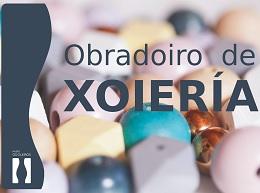 Imagen Obradoiro de xoiería para a mocidade no Museo Os Oleiros