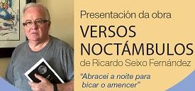 Imagen Presentación de 'Versos noctámbulos' de Ricardo Seixo no Teatro As Torres (Santa Cruz)