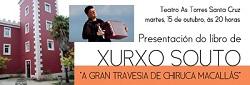 Imagen 15 octubre 2019: Xurxo Souto presenta 'A gran travesía de Chiruca Macallás' en el Teatro As Torres de Santa Cruz