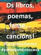 Imaxe Os libros, poemas, fanse... cancións #EuQuedoNacasa