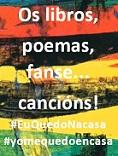 Imaxe Os libros, poemas, fanse... #EuQuedoNacasa