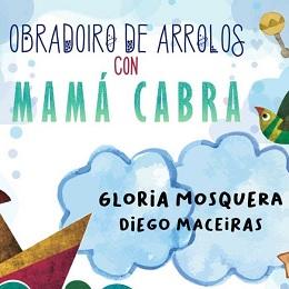 Imagen As actividades de Apego seguen esta fin de semana con Mamá Cabra e o seu Obradoiro de arrolos