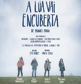 Imagen A lúa vai encuberta, este sábado no Gabriel García Márquez de Mera