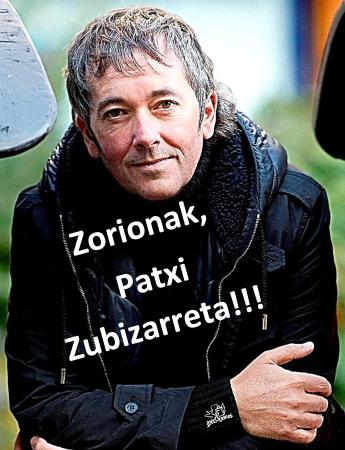 Imaxe Zorionak, Patxi Zubizarreta!!!